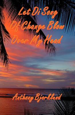 Book cover for Let Di Song Of Change Blow Over My Head