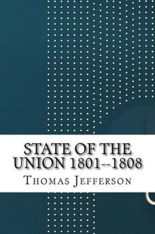 Cover of State of the Union 1801--1808