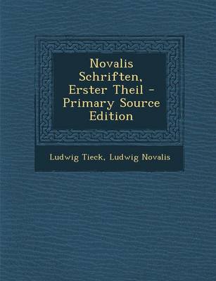 Book cover for Novalis Schriften, Erster Theil - Primary Source Edition