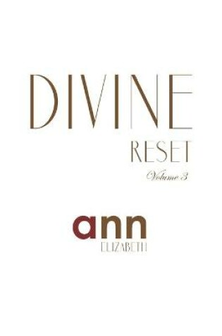 Cover of Divine Reset - Volume 3 - Ann Elizabeth