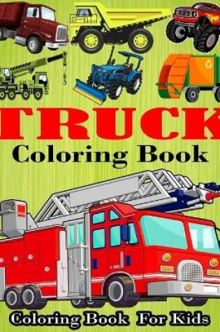 Cover of Truck Coloring Book