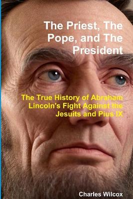 Book cover for The Priest, The Pope, and The President