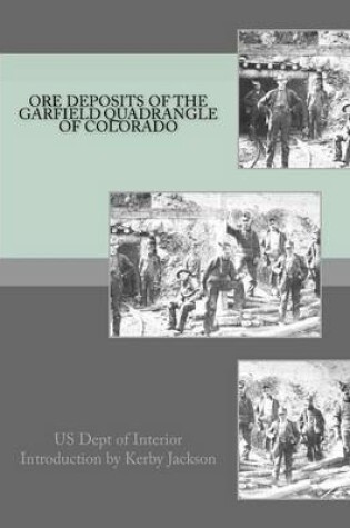 Cover of Ore Deposits of the Garfield Quadrangle of Colorado