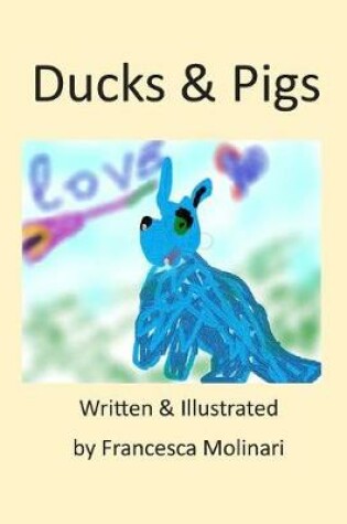 Cover of Ducks & Pigs