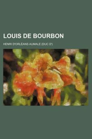 Cover of Louis de Bourbon