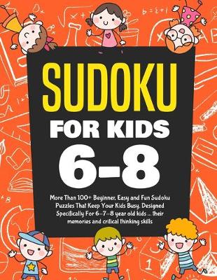 Book cover for Sudoku For Kids 6-8