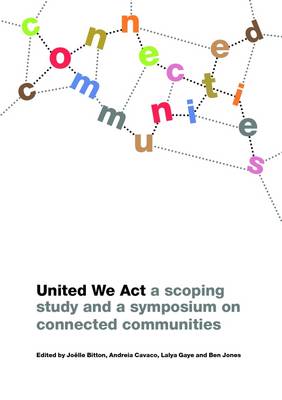 Book cover for United We Act. A Scoping Study and a Symposium on Connected Communities