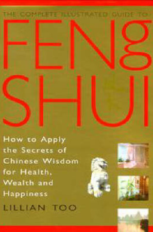 Cover of The Complete Illustrated Guide to Feng Shui