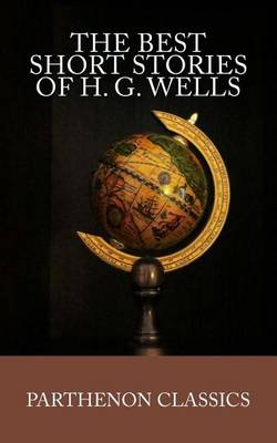 Book cover for The Best Short Stories of H.G. Wells