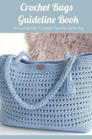 Cover of Crochet Bags Guideline Book