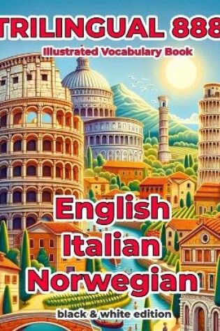 Cover of Trilingual 888 English Italian Norwegian Illustrated Vocabulary Book