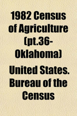 Cover of 1982 Census of Agriculture (PT.36- Oklahoma)