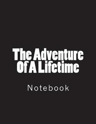 Book cover for The Adventure of a Lifetime