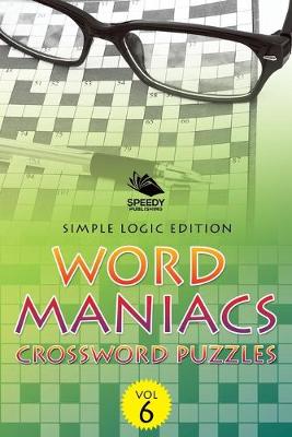 Book cover for Word Maniacs Crossword Puzzles Vol 6