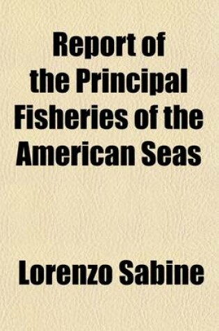 Cover of Report on the Principal Fisheries of the American Seas