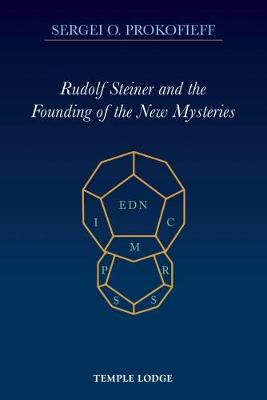 Book cover for Rudolf Steiner and the Founding of the New Mysteries