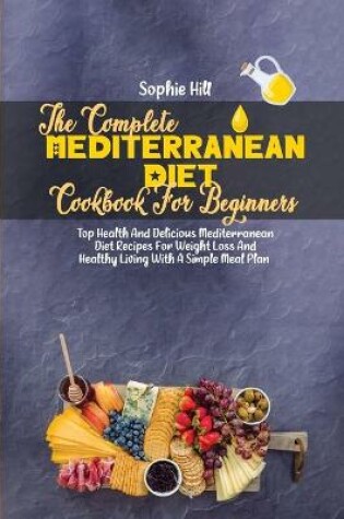 Cover of The Complete Mediterranean Diet Cookbook For Beginners