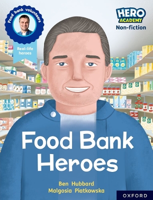 Book cover for Hero Academy Non-fiction: Oxford Reading Level 9, Book Band Gold: Food Bank Heroes