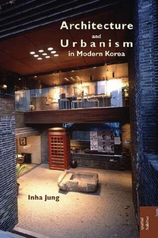 Cover of Architecture and Urbanism in Modern Korea