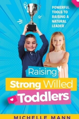 Cover of Raising Strong-Willed Toddlers