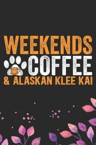 Cover of Weekends Coffee & Alaskan Klee Kai