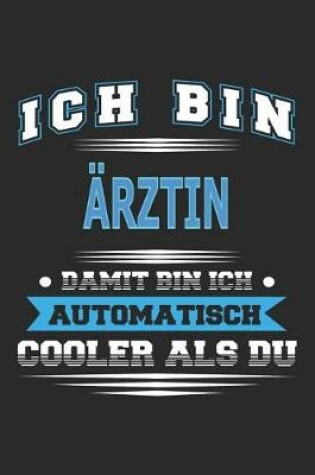 Cover of Ich bin Ärztin Damit bin ich automatisch cooler als du