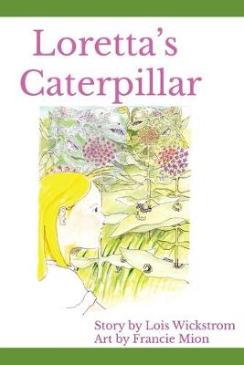 Book cover for Loretta's Caterpillar Large Print Edition