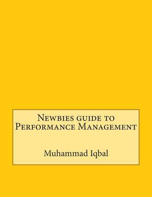 Book cover for Newbies Guide to Performance Management