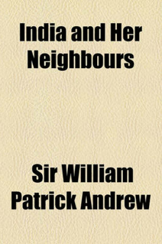 Cover of India and Her Neighbours