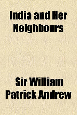 Book cover for India and Her Neighbours