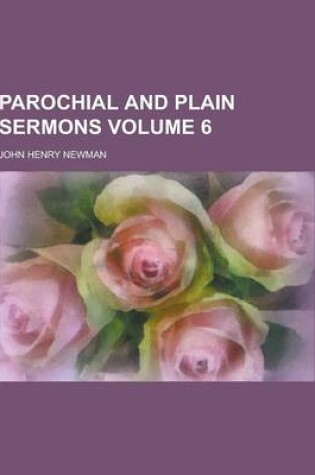 Cover of Parochial and Plain Sermons Volume 6