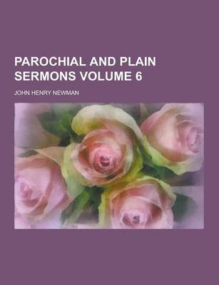 Book cover for Parochial and Plain Sermons Volume 6