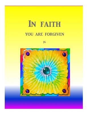 Book cover for IN FAITH: You Are Forgiven