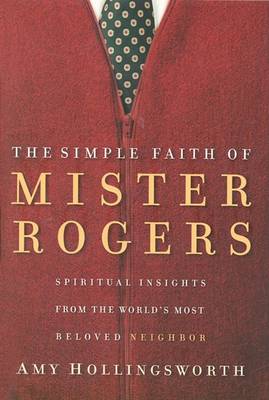 Book cover for The Simple Faith of Mister Rogers