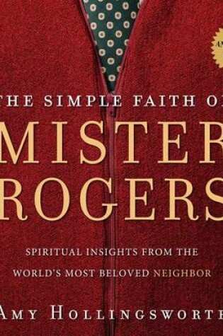 Cover of The Simple Faith of Mister Rogers