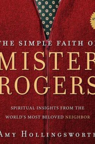 The Simple Faith of Mister Rogers