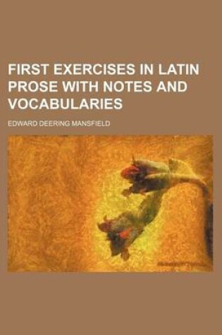 Cover of First Exercises in Latin Prose with Notes and Vocabularies