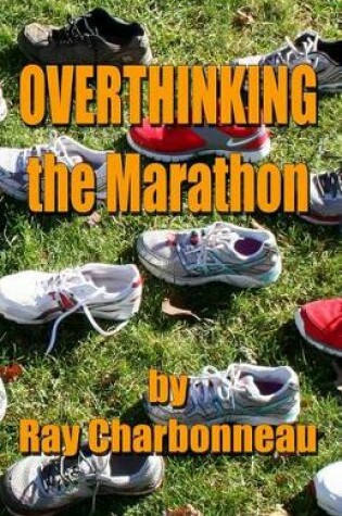 Cover of Overthinking the Marathon