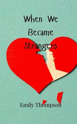 Book cover for When We Became Strangers