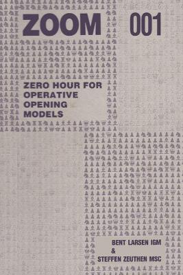 Book cover for Zoom 001 Zero Hour for Operative Chess Opening Models