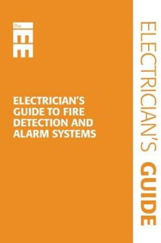 Cover of Electrician's Guide to Fire Detection and Fire Alarm Systems
