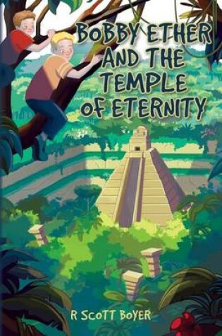 Cover of Bobby Ether and the Temple of Eternity