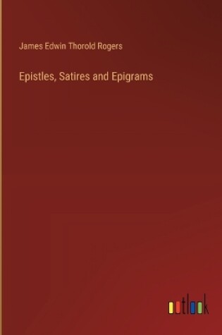 Cover of Epistles, Satires and Epigrams