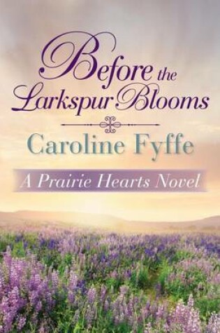 Cover of Before the Larkspur Blooms