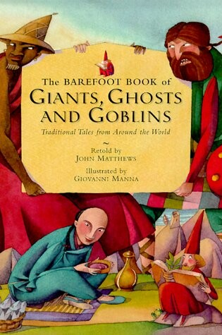 Cover of The Barefoot Book of Giants, Ghosts and Goblins