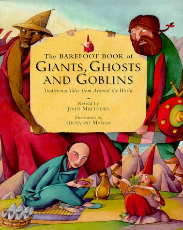 Cover of The Barefoot Book of Giants, Ghosts and Goblins