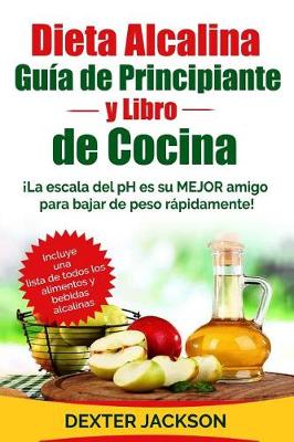 Book cover for Dieta Alcalina Guia Para Principiantes y Libro de Cocina
