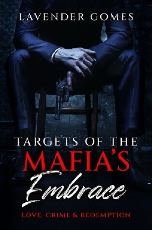 Cover of Targets of the Mafia's Embrace