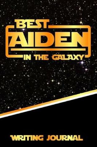 Cover of Best Aiden in the Galaxy Writing Journal