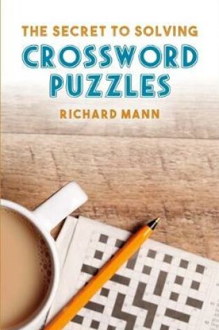 Cover of The Secret to Solving Crossword Puzzles